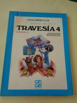 Ver os detalles de:  TRAVESA. Lenguaje 4. Ciclo Medio EGB (Cincel)