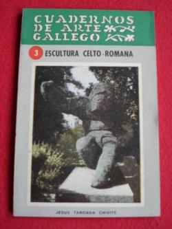 Ver os detalles de:  Escultura celto-romana. Cuadernos de Arte Gallego, n 3