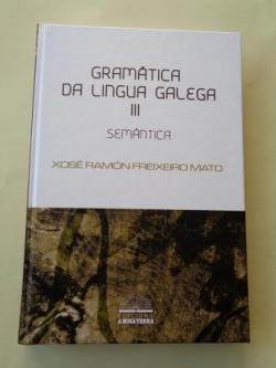 Ver os detalles de:  Gramtica da lingua galega.Tomo III: Semntica