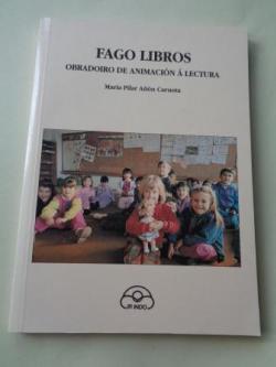 Ver os detalles de:  Fago libros. Obradoiro de animacin  lectura