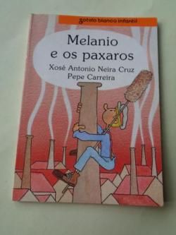 Ver os detalles de:  Melanio e os paxaros (Ilustrado por Pepe Carreira)