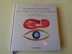 Ver os detalles de:  Las nubes pueden ser gemelas (Diez cuentos imaginados al pasear). Ilustrado por Eduardo Arroyo