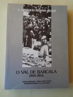Ver os detalles de:  O Val de Barcala (1900-1936). Agrarismo, vida poltica, emigracin e cultura
