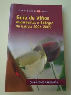 Ver os detalles de:  Gua de vios, augardentes e bodegas de Galicia 2004-2005