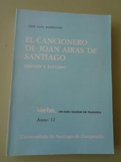 Ver os detalles de:  El cancionero de Joan Airas de Santiago. Edicin y Estudio. Verba, Anuario Galego de Filoloxa. Anexo 12