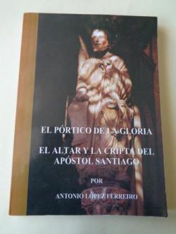 Ver os detalles de:  El Prtico de la Gloria. El altar y la Cripta del Apstol Santiago