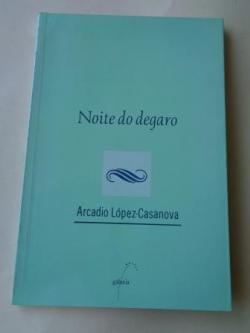 Ver os detalles de:  Noite do degaro