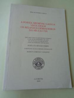 Ver os detalles de:  A poesa medieval galega vista desde os relanzos derradeiros do sculo XX. Discurso na RAG e contestacin de Ramn Lorenzo Vzquez