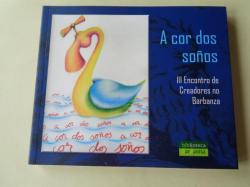 Ver os detalles de:  A cor dos soos. III Encontro de Creadores no Barbanza `Literatura infantil-xuvenil e ilustracin. 