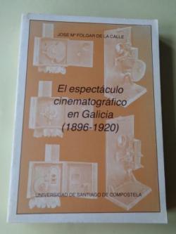 Ver os detalles de:  Aproximacin a la historia del espectculo cinematogrfico en Galicia (1896-1920)
