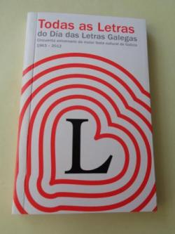 Ver os detalles de:  Todas as Letras do Da das Letras Galegas 1963-2012