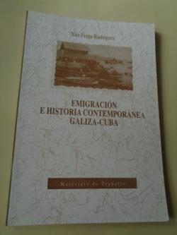 Ver os detalles de:  Emigracin e historia contempornea Galiza - Cuba