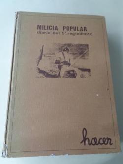 Ver os detalles de:  MILICIA POPULAR. Diario del 5 Regimiento de Milicias Populares (Coleccin completa)