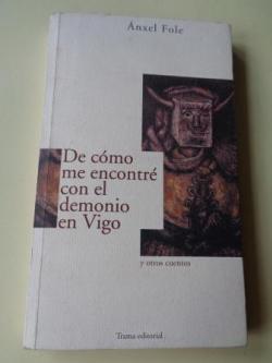 Ver os detalles de:  De cmo me encontr con el demonio en Vigo y otros cuentos