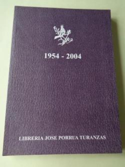 Ver os detalles de:  Librera Jos Porra Turanzas. Catlogo de libros antiguos y modernos 1954-2004