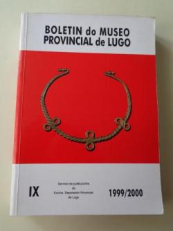 Ver os detalles de:  BOLETN DO MUSEO PROVINCIAL DE LUGO. 1999 / 2000. Vol. IX