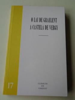 Ver os detalles de:  O Lai de Graelent / A castel de Vergy (Versin en francs e galego)