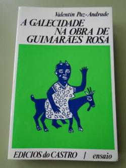 Ver os detalles de:  A galecidade na obra de Guimares Rosa