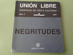 Ver os detalles de:  UNIN LIBRE. Cadernos de vida e culturas. Nm. 6 - 2001. NEGRITUDES