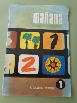 Ver os detalles de:  Maana. Cuaderno de clculo 1. Cuarto Curso Enseanza Primaria (Ed. Santillana, 1967)