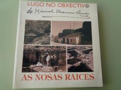 Ver os detalles de:  Lugo no obxectivo de Manuel Chamoso Lamas. As Nosas Races