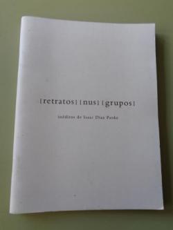 Ver os detalles de:  Retratos / Nus / Grupos (Tres libros). Inditos de Isaac Daz Pardo
