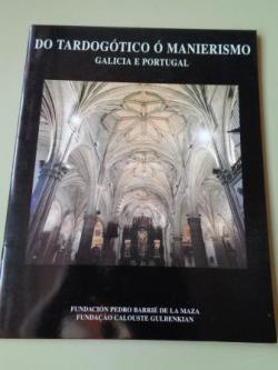 Ver os detalles de:  Do tardogtico ao manierismo. Galicia e Portugal. Catlogo exposicin , 1995