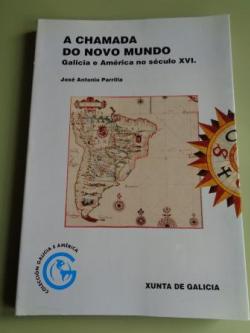 Ver os detalles de:  A chamada do Novo Mundo. Galicia e Amrica no sculo XVI