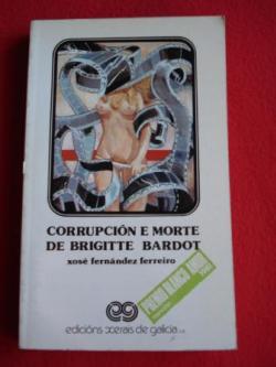 Ver os detalles de:  Corrupcin e morte de Brigitte Bardot