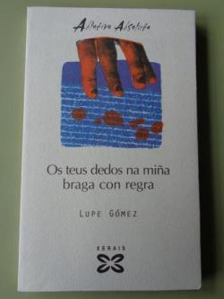 Ver os detalles de:  Os teus dedos na mia braga con regra