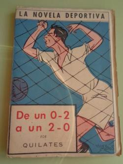 Ver os detalles de:  De un 0-2 a un 2-0 (La novela deportiva)