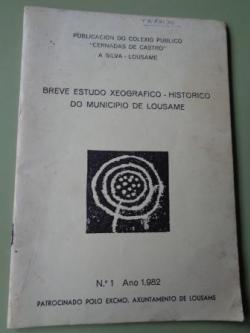 Ver os detalles de:  Breve estudio xeogrfico-histrico do municipio de Lousame (A Corua). N 1- 1982