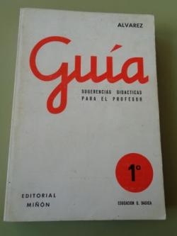 Ver os detalles de:  Gua. Sugerencias didcticas para el profesor. Primer Nivel. (Matemticas, Ciencias, Msica, Expresin verbal, Plstica)