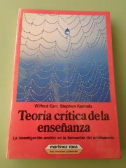 Ver os detalles de:  Teora crtica de la enseanza. La investigacin-accin en la formacin del profesorado