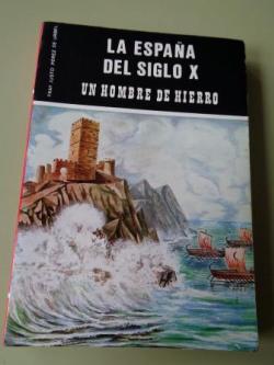 Ver os detalles de:  La Espaa del siglo X. Un hombre de hierro