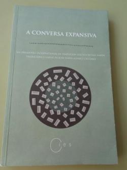 Ver os detalles de:  A conversa expansiva. VII Obradoiro Internacional de Traducin potica en San Simn (Textos en varios idiomas)