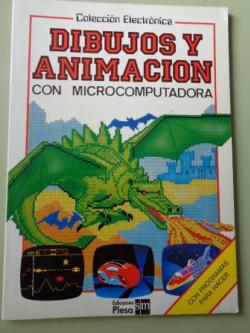 Ver os detalles de:  Dibujos y animacin con microcomputadora (Con programas para hacer)