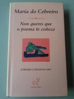 Ver os detalles de:  Non queres que o poema te coeza