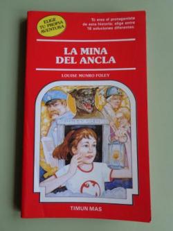 Ver os detalles de:  La mina del ancla. Elige tu propia aventura, n 58