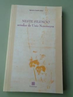 Ver os detalles de:  Neste silencio arredor de Uxo Novoneyra