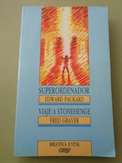 Ver os detalles de:  Superordenador (edward Packard) / Viaje a Stonohenge (Fred Graver)
