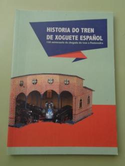 Ver os detalles de:  Historia do tren de xoguete espaol. Catlogo Exposicin Museo de Pontevedra, 2014