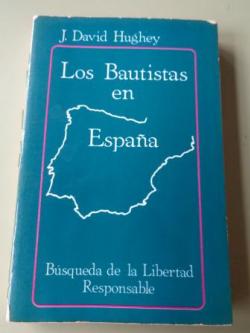 Ver os detalles de:  Los Bautistas en Espaa. Bsqueda de la Libertad Responsable
