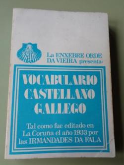 Ver os detalles de:  Vocabulario castellano-gallego (Irmandades da Fala 1933). Editado por Enxebre Orde da Vieira