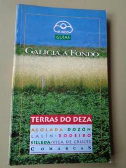 Ver os detalles de:  Terras do Deza. Agolada. Dozn. Laln. Rodeiro. Silleda. Vila de Cruces. Comarcas