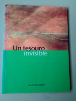 Ver os detalles de:  UN TESOURO INVISIBLE. Fotografas