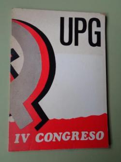 Ver os detalles de:  UPG IV CONGRESO UNIN DO POVO GALEGO. Anlises e resolucins polticas 