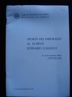 Ver os detalles de:  Aporte de emigrado al acervo literario gallego