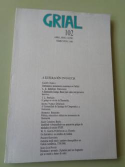 Ver os detalles de:  GRIAL. N 102. Abril, maio, xuo 1989. A Ilustracin en Galicia