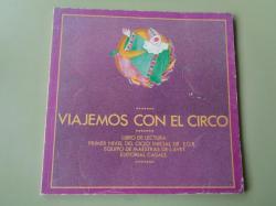 Ver os detalles de:  Viajemos con el circo. Libro de Lectura. Primer nivel del ciclo inicianl de EGB